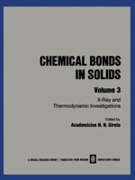 Chemical Bonds in Solids: Volume 3: X-Ray and Thermodynamic Investigations 146841688X Book Cover