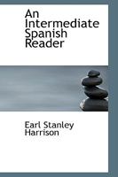 An Intermediate Spanish Reader 1015514960 Book Cover