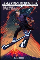 Amazing Pitsville: The Beggar's Invisible Railways B08CJ9T3GK Book Cover