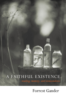 A Faithful Existence: Selected Essays 159376071X Book Cover