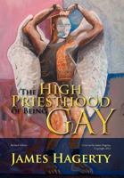 The High Priesthood of Being Gay 1477113134 Book Cover