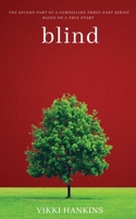 Blind: The Sequel to Trauma B09MVCF675 Book Cover