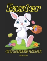 Easter Coloring Book for Kids: Cute and Fun Easter Coloring Book for Preschool Children, Coloring Pages Perfect Easter gift for kids B09T8S1CDT Book Cover