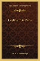 Cagliostro in Paris 1417956305 Book Cover