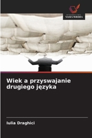 Wiek a przyswajanie drugiego jezyka (Polish Edition) 6206176010 Book Cover