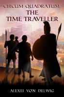 Circum Quadratum The Time Traveller 1068326646 Book Cover