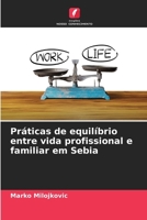 Práticas de equilíbrio entre vida profissional e familiar em Sebia (Portuguese Edition) 6207926943 Book Cover