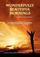 Wonderfully Beautiful Mornings 1456810626 Book Cover