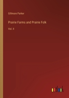 Prairie Farms and Prairie Folk, Volume II 0554584336 Book Cover
