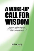 A Wake-Up Call for Wisdom 144153010X Book Cover