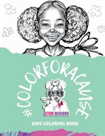 STUK Designs Kids Coloring Book: #colorforacasue 1387710451 Book Cover
