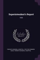 Superintendent's Report: 1925 137816279X Book Cover