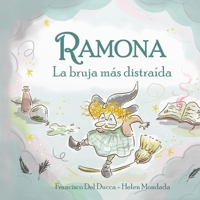Ramona. La bruja más distraída: Un cuento hermoso y tierno para dormir feliz B0CQ3PSWMW Book Cover