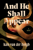 And He Shall Appear 145495261X Book Cover