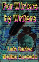 For Writers by Writers 1522948287 Book Cover