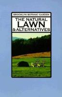 The Natural Lawn & Alternatives (Plants & Gardens) 0945352808 Book Cover
