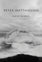 End of the Earth: Voyaging to Antarctica 0792268369 Book Cover