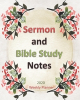 Sermon and Bible Study Notes: Sermon Notes Bible Study Daily Weekly Dated 2020 Planner, Personal Organizer, 8 x 10, Yearly and Monthly Calendars, ... and Observances, the Organizer Planner Makes 1679582550 Book Cover