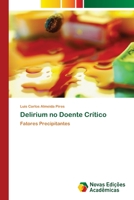 Delirium no Doente Crítico: Fatores Precipitantes 6205506068 Book Cover