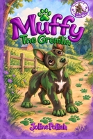 Muffy The Gremlin (The Adventures of Muffy) B0HLPP9JJC Book Cover