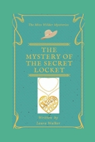 The Mystery of the Secret Locket (The Miss Wilder Mysteries 1983213292 Book Cover
