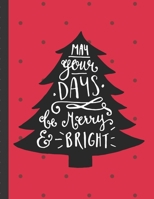 May Your Days Be Merry & Bright: Buffalo Plaid Christmas Planner Gift: Holiday Theme Gift Under 10 Stocking Stuffer Christmas Eve Christmas Gift Holiday Organizer Elf Antics Menu Planning Keepsake Mem 1706100019 Book Cover