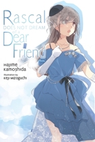 Rascal Does Not Dream of Dear Friend (light novel) (Rascal Does Not Dream (light novel), 15) B0FGX778RH Book Cover