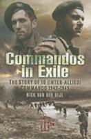 Commandos in Exile: The Story of 10 (Inter-Allied) Commando 1942-1945 1844157903 Book Cover