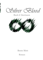 Silver Blood: Band 2: Zerrissen 3758315905 Book Cover