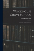Woodhouse Grove School: Memorials and Reminiscences 1016247168 Book Cover