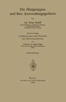 Die Blutgruppen Und Ihre Anwendungsgebiete: Indikation Und Technik Der Bluttransfusion 3642894747 Book Cover