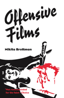 Offensive Films 082651491X Book Cover