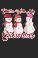 Chillin With My Snowmies: Dot Grid Chillin With My Snowmies / Journal Gift - Large ( 6 x 9 inches ) - 120 Pages Softcover 1677360658 Book Cover