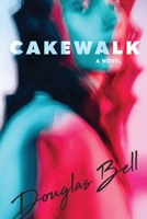 CAKEWALK B0B5KK3WPW Book Cover