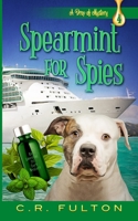 Spearmint for Spies 1949711862 Book Cover