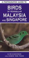 A Photographic Guide to Birds of Peninsular Malaysia and Singapore (Photographic Guides)
