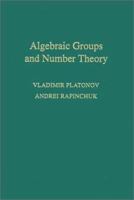 Algebraic Groups and Number Theory, Volume 139 (Pure and Applied Mathematics) 0125581807 Book Cover