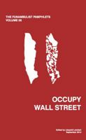 The Funambulist Pamphlets: Vol. 05_Occupy Wall Street 0615883532 Book Cover