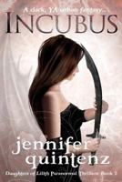 Incubus: The Daughters of Lilith: Book 2 0615829139 Book Cover