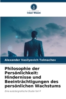 Philosophie der Persönlichkeit: Hindernisse und Beeinträchtigungen des persönlichen Wachstums (German Edition) 6209939325 Book Cover