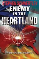 Enemy in the Heartland 0990713504 Book Cover
