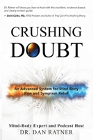 Crushing Doubt: An Advanced System for Mind-Body Pain and Symptom Relief B0F18YG3CH Book Cover