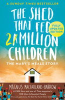 El cobertizo que alimentó a un millón de niños: La extraordinaria historia de Mary's Meals 0007578318 Book Cover