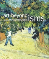 Art Beyond Isms: Masterworks from El Greco to Picasso in the Phillips Collection 190394208X Book Cover