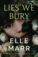 Lies We Bury 1542026199 Book Cover