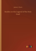 Studies on the Legend of the Holy Grail 3734059178 Book Cover
