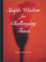 Simple Wisdom for Challenging Times 0974552305 Book Cover