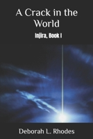 A Crack in the World: Injira, Book I B0BT7BHFYH Book Cover