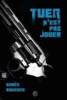 Tuer N'Est Pas Jouer 2370113553 Book Cover