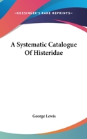 A Systematic Catalogue Of Histeridae 1379208203 Book Cover